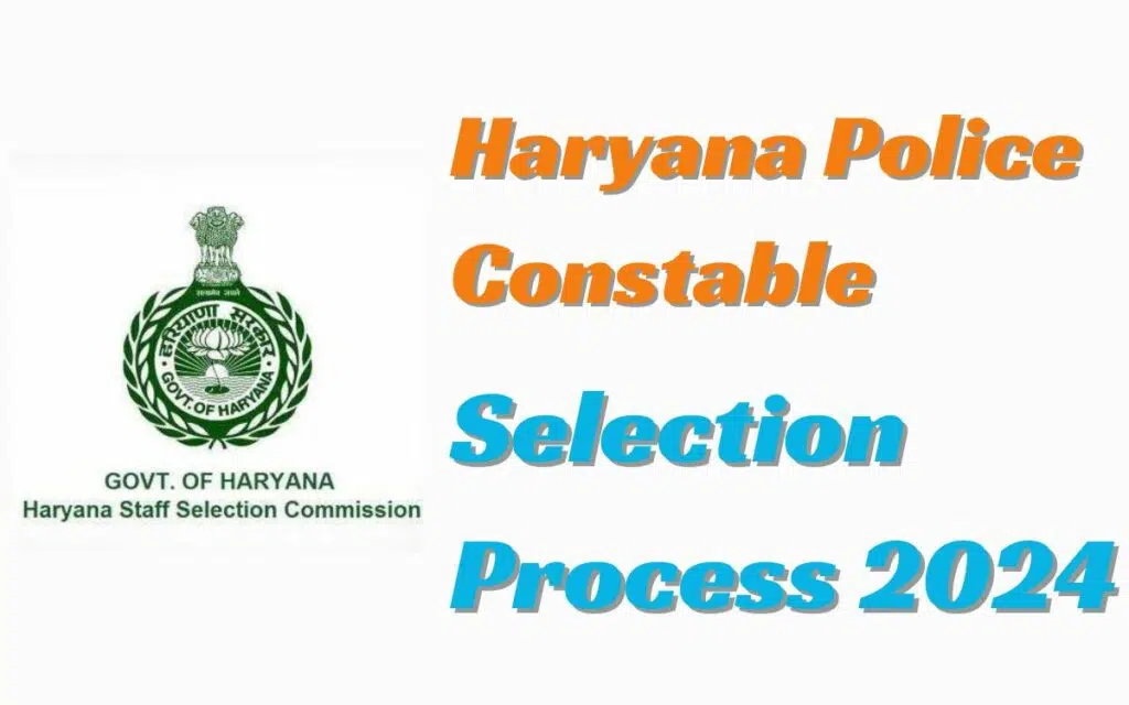 Haryana Police Constable Salary Selection Process 2024
